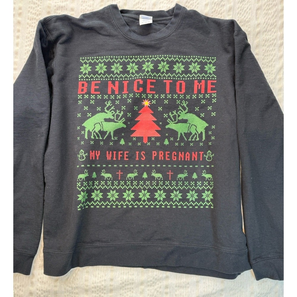 Funny Christmas Sweatshirt XL Be Nice To Me‎ Wife Is Pregnant